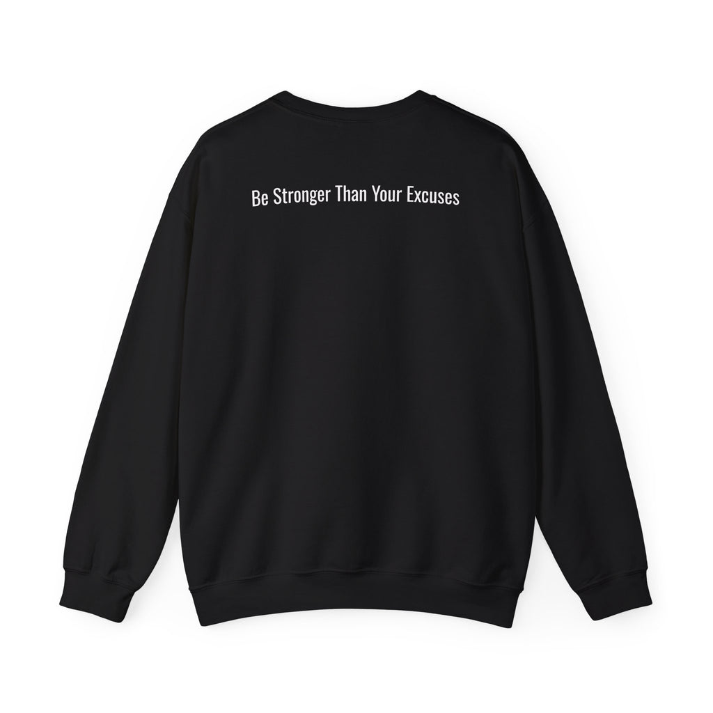 Motivational Crewneck Sweatshirt — “Be Stronger Than Your Excuses”
