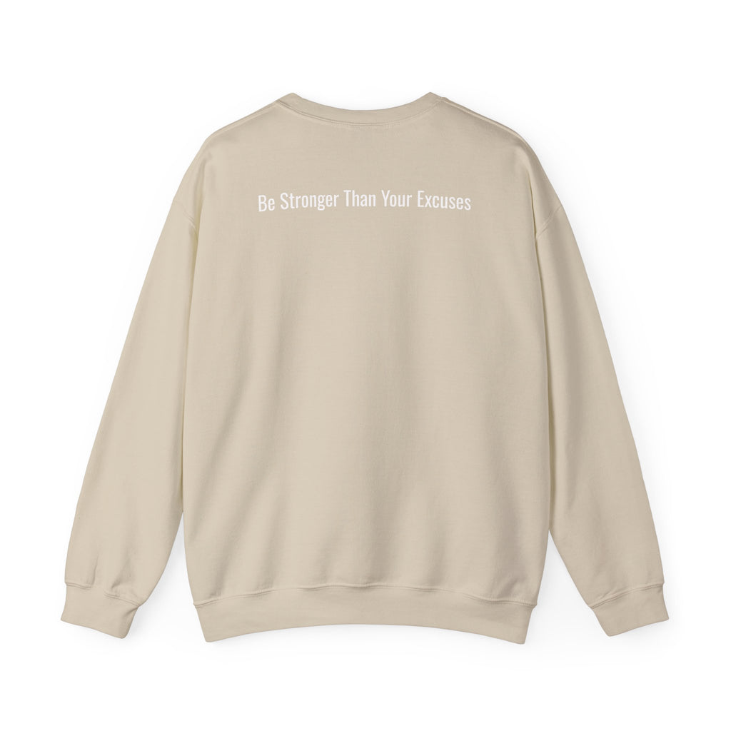 Motivational Crewneck Sweatshirt — “Be Stronger Than Your Excuses”