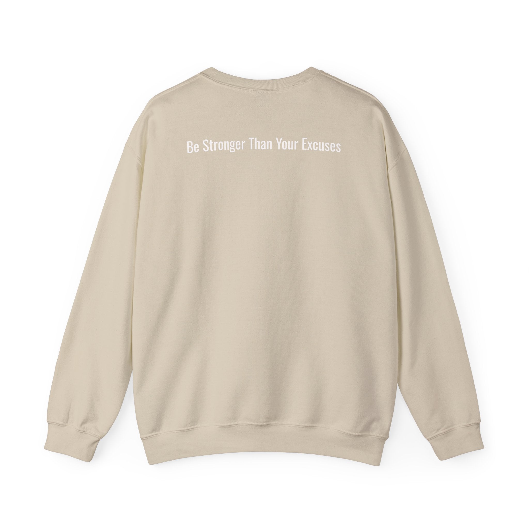 Motivational Crewneck Sweatshirt — “Be Stronger Than Your Excuses”