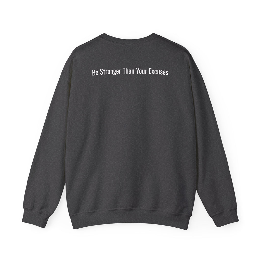 Motivational Crewneck Sweatshirt — “Be Stronger Than Your Excuses”