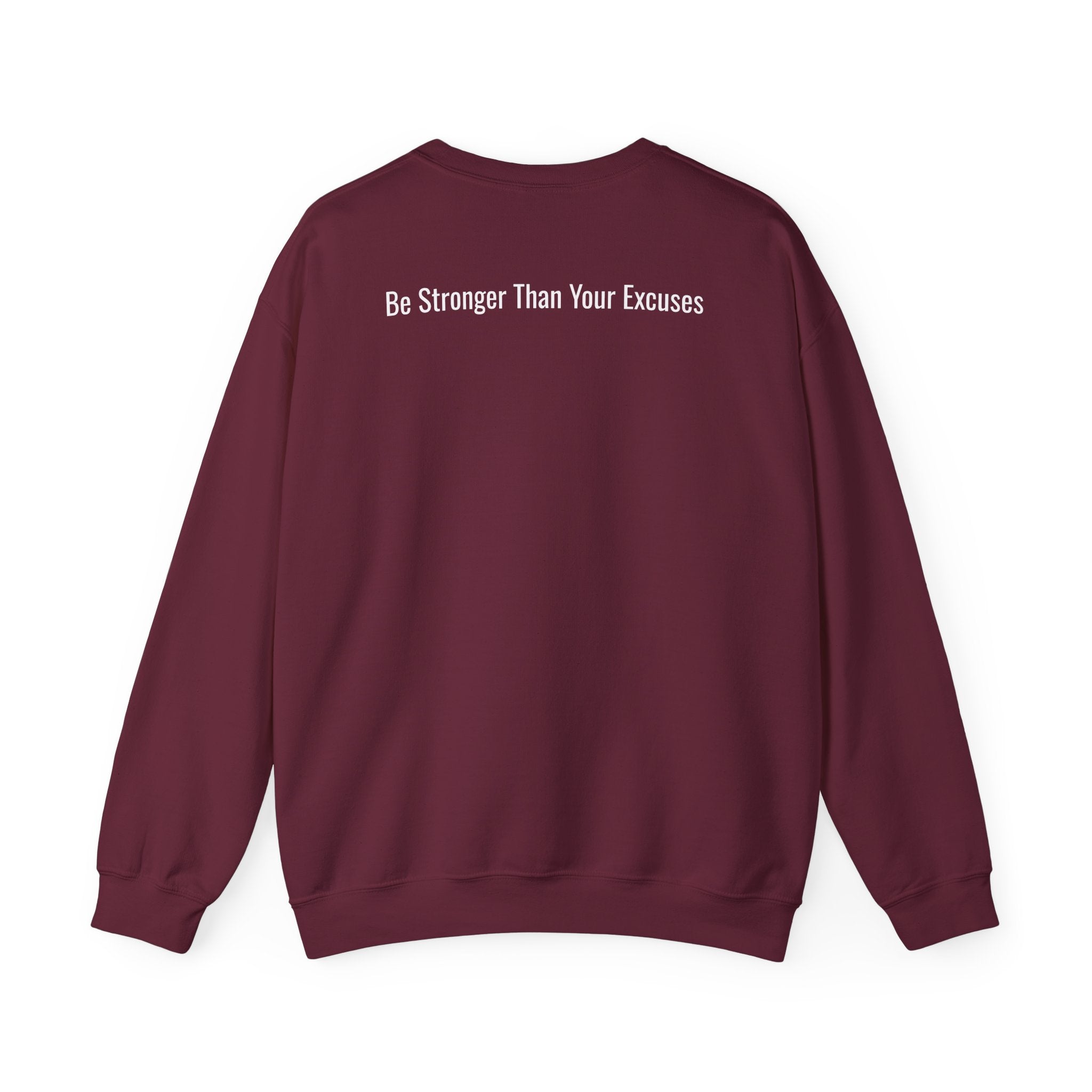 Motivational Crewneck Sweatshirt — “Be Stronger Than Your Excuses”
