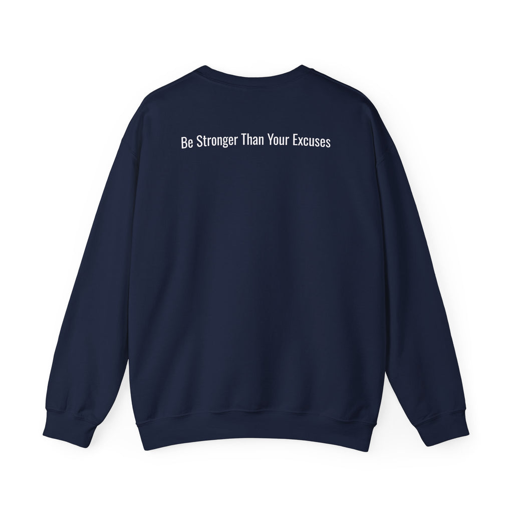 Motivational Crewneck Sweatshirt — “Be Stronger Than Your Excuses”