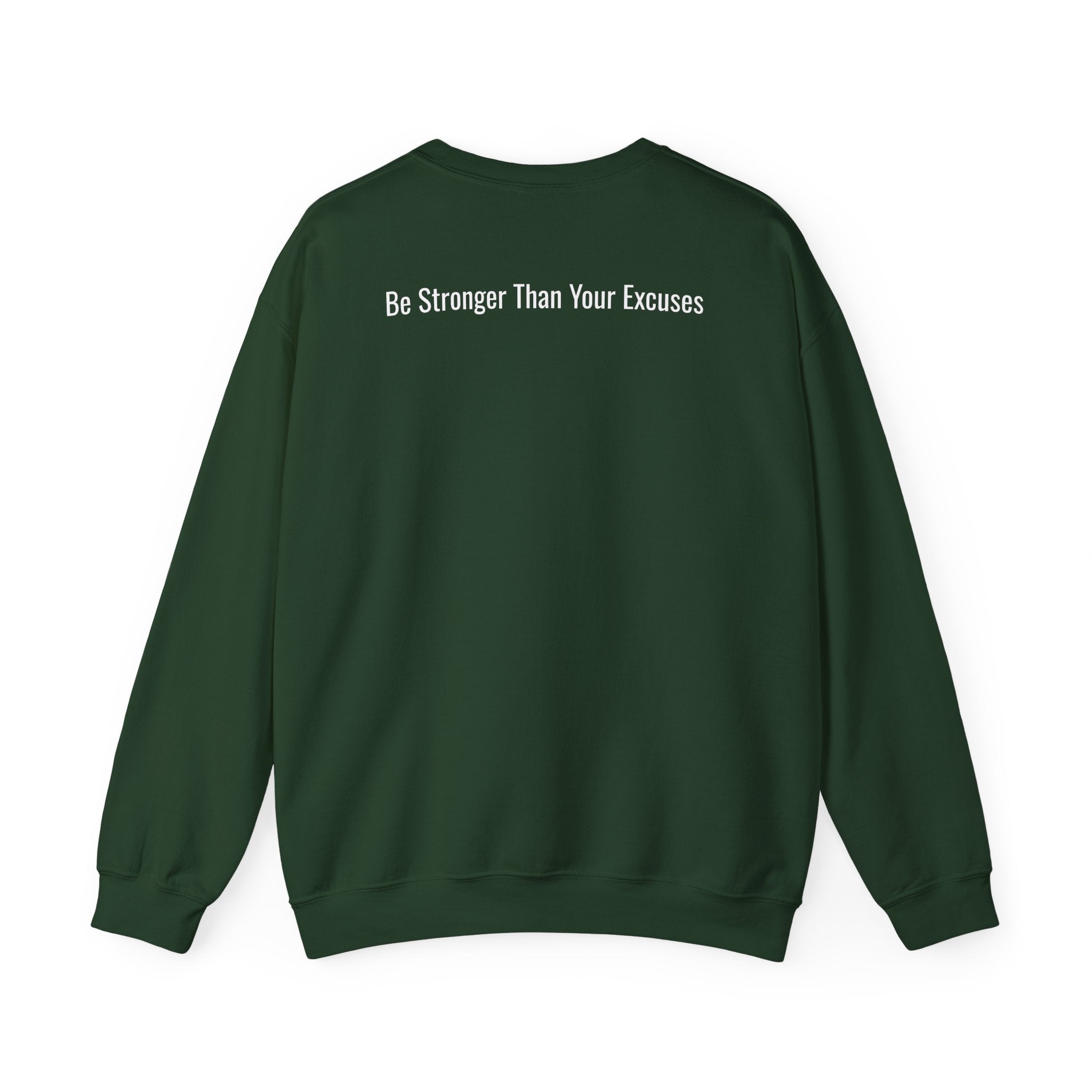 Motivational Crewneck Sweatshirt — “Be Stronger Than Your Excuses”